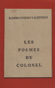 Ramiro Oviedo Valdivieso - Les poèmes du colonel.