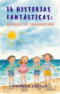 14 Historias  Fantásticas: Un Viaje de Imaginación