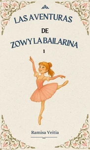 LAS AVENTURAS DE ZOWY LA BAILARINA