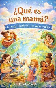 ¿Qué es una mamá?