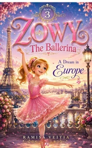 Zowy The Ballerina A Dream in Europe