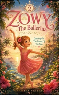 Zowy The Ballerina Dancing On The Island Of The Sun