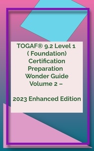  Ramki - TOGAF® 9.2 Level 1 ( Foundation) Certification Preparation   Wonder Guide Volume 2 – 2023 Enhanced Edition - TOGAF® 9.2 Wonder Guide Series, #2.