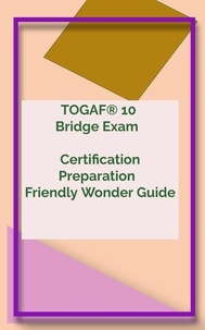  RamkiN - TOGAF® 10 Bridge Exam   Certification Preparation   Friendly Wonder Guide - TOGAF 10 Bridge Exam, #1.