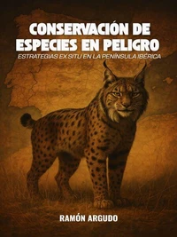 Conservación de Especies en Peligro: Estrategias ex situ en la Península Ibérica