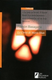 Ramón Basagana - Le Christ de Marie-Shan.