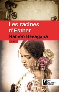 Ramón Basagana - Les racines d'Esther.
