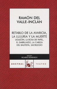 Ramon del Valle-Inclan - Retablo de la avaricia, la lujura y la muerte.