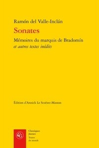 Ramon del Valle-Inclan - Sonates - Mémoires du marquis de Bradomín et autres textes inédits.