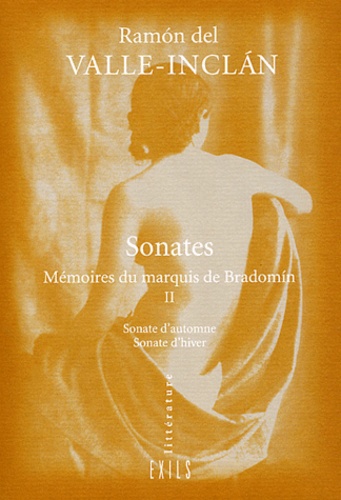 Ramon del Valle-Inclan - Sonates. Tome 2, Memoires Du Marquis De Bradomin.