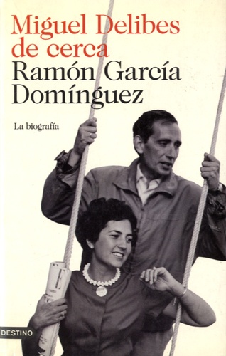 Ramón García Domínguez - Miguel Delibes de cerca - La biografia.