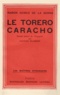 Ramon Gomez de la Serna - Le Torero Caracho.