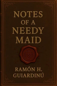 Notes of a Needy Maid