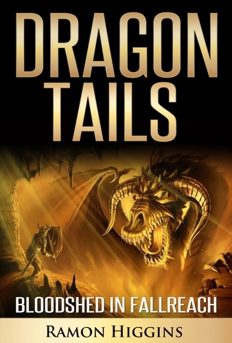  Ramon Higgins - Bloodshed in Fallreach - Dragon Tails, #3.