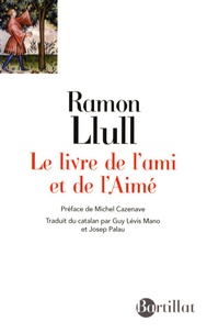 Ramon Llull - Le livre de l'ami et de l'Aimé.