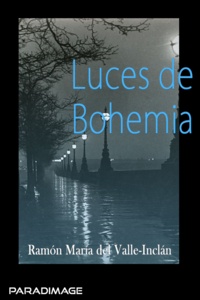 Ramon Maria Del Valle-Inclan - Luces de Bohemia.