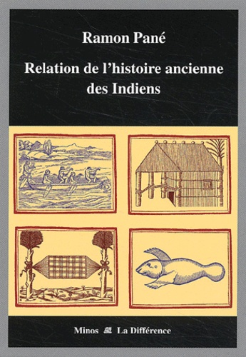 Ramon Pané - Relation de l'histoire ancienne des Indiens.
