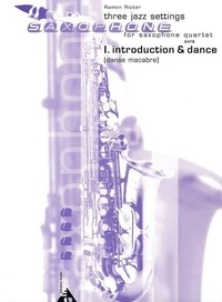 Ramon Ricker - Introduction and Allegro (Danse macabre) - Three Jazz Settings. 4 saxophones (SATBar). Partition et parties..