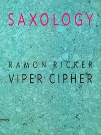 Ramon Ricker - Saxology  : Viper Cipher - 5 saxophones (SATTBar) and piano, guitar (ad lib), double bass, percussion. Partition et parties..