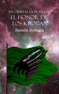  Ramon Somoza - El honor de los Krogan - En órbitas extrañas, #6.