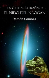  Ramon Somoza - El nido del Krogan - En órbitas extrañas, #3.