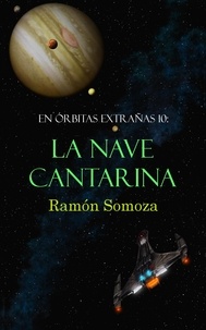  Ramon Somoza - La nave cantarina - En órbitas extrañas, #10.