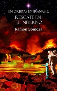  Ramon Somoza - Rescate en el Infierno - En órbitas extrañas, #5.