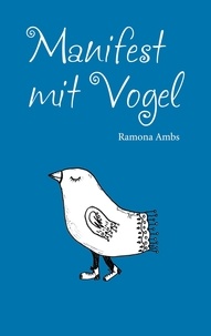 Ramona Ambs - Manifest mit Vogel.