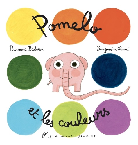 Ramona Badescu et Benjamin Chaud - Pomelo et les couleurs.