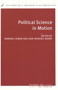 Ramona Coman et Jean-Frédéric Morin - Political Science in Motion.