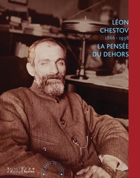 Ramona Fotiade - Léon Chestov (1866-1938) - La pensée du dehors.
