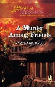 Ramona Richards - A Murder Among Friends.