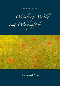 Weinberg, Wald und Wiesenglück
