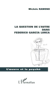 La question de l'autre dans Federico GarcÂia Lorca