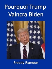 Pourquoi Trump Vaincra Biden