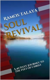  Ramos Talaya - Soul Revival: A 40 Days' Journey to the Feet of Christ.