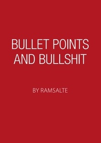  Ramsalte - Bullet points and bullshit.