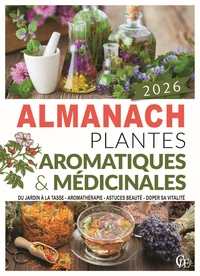 Almanach plantes médicinales et aromatiques 2026