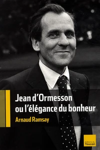 Jean d'Ormesson ou l'élégance du bonheur