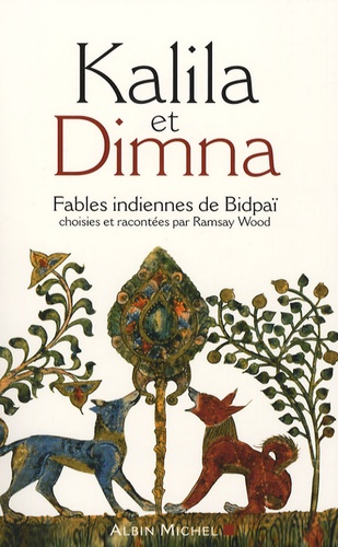 Ramsay Wood - Kalila et Dimna - Fables indiennes de Bidpaï.