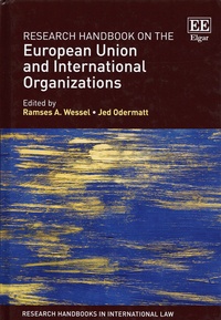 Ramses Wessel et Jed Odermatt - Research Handbook on the European Union and International Organizations.