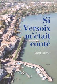 Si Versoix m'était conté