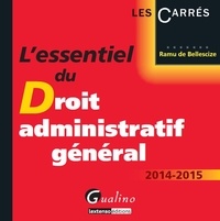 Ramu de Bellescize - L'essentiel du droit administratif général.
