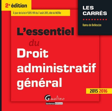 L'essentiel du Droit administratif général  Edition 2015-2016