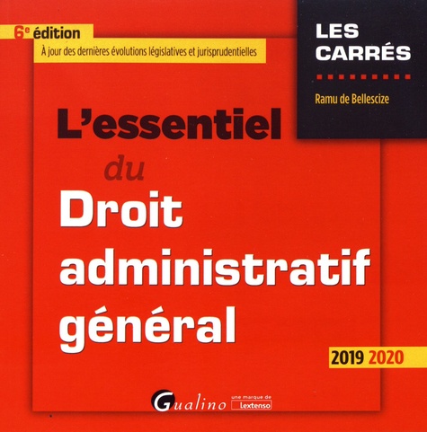 L'essentiel du droit administratif général  Edition 2019-2020