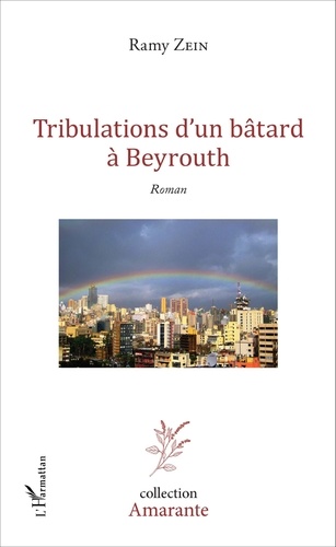 Tribulations d'un bâtard à Beyrouth
