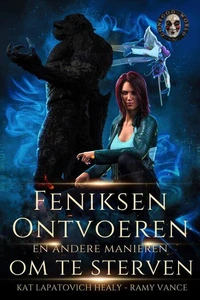 FENIKSEN ONTVOEREN EN ANDERE MANIEREN OM TE STERVEN