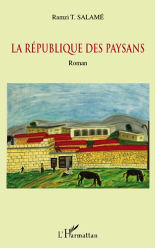 Ramzi Salamé - La République des paysans.