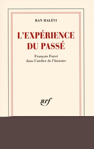 Lexpérience du passé - François Furet dans latelier de lhistoire.pdf