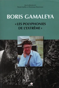 Boris Gamaleya, les polyphonies de l'extrême
